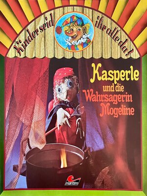 cover image of Kasperle, Kasperle und die Wahrsagerin Mogeline (ungekürzt)